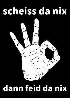 Scheiss da nix Bayrisch