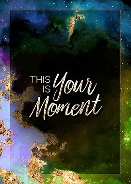 This is Your Moment Gold