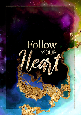 Follow Your Heart Gold Art