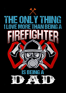 Proud To Be A Firefighter