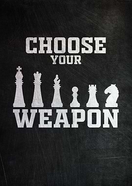Chess Choose Your Weapon
