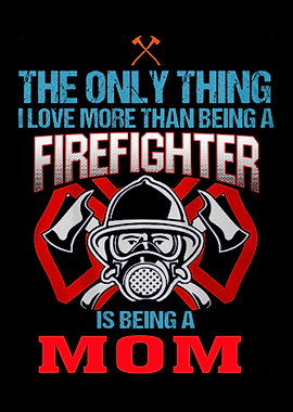 Proud To Be A Firefighter