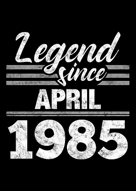 Legend Since April 1985