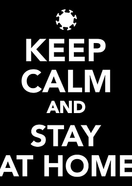 Keep calm and stay at home