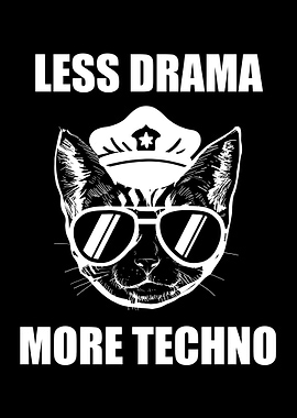 Less Drama More Techno