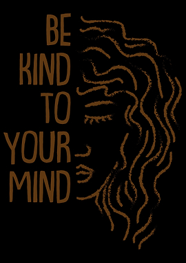 Be Kind To Your Mind For M
