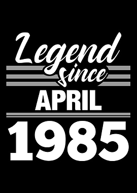 Legend Since April 1985