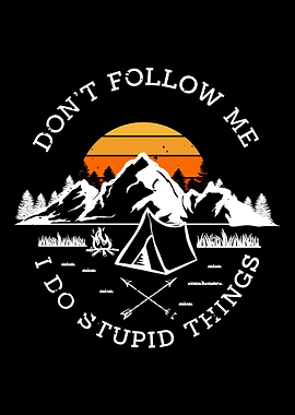 Camping Dont Follow