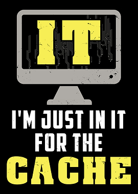 IT Im Just In It For The