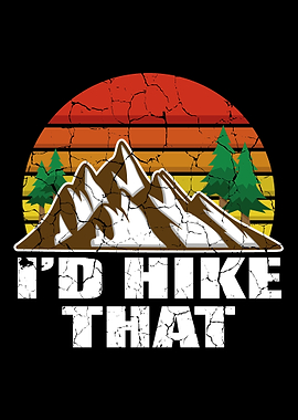 I Would Hike That Hiker An