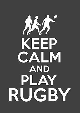 Keep Calm And Play Rugby