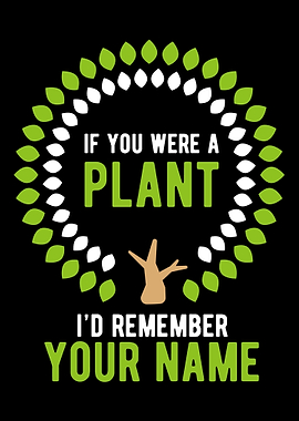 If you were a plant Id re