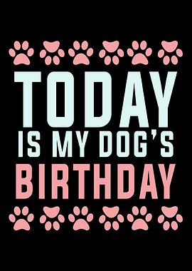 Today is My Birthday dogs