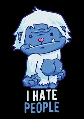 I Hate People Yeti saying