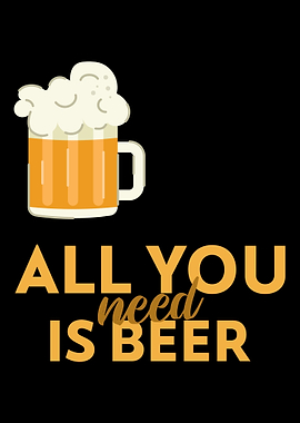 All you need is Beer