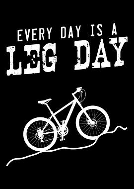 Every Day Is Leg Day Bik
