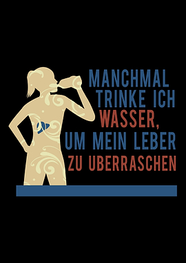 sometimes I drink water to