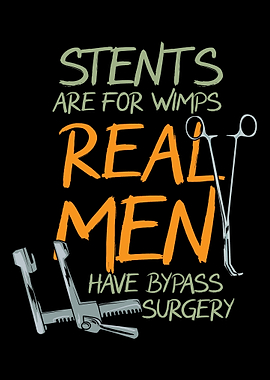 Stents Are For Wimps Real