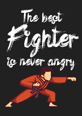 Best Fighter never angry