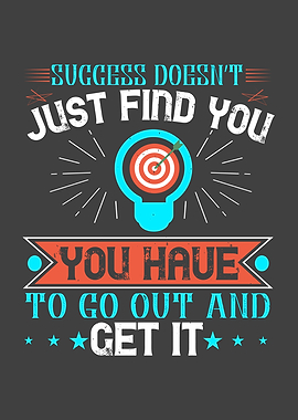 Success doesnt just find