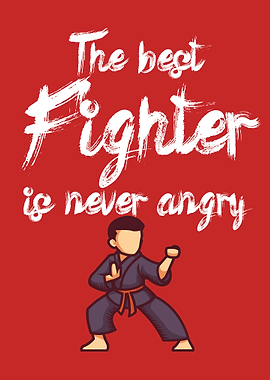 Best Fighter never angry