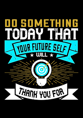 Do something today that