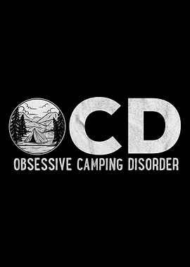 Obsessive Camping Disorder