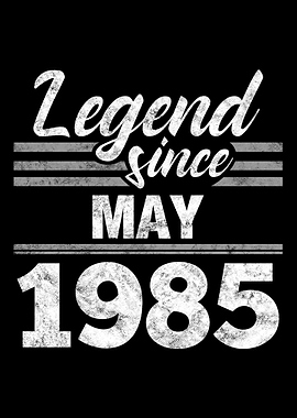 Legend Since May 1985
