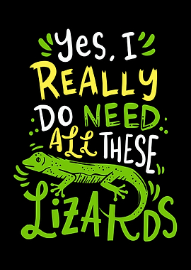 Really Need All Lizards