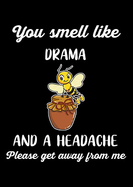 Smell Like Drama Headache