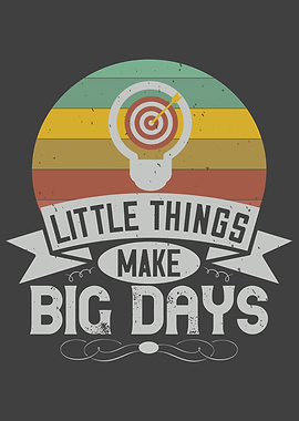 Little things make big