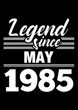 Legend Since May 1985