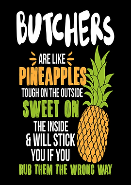 Butchers Pineapples