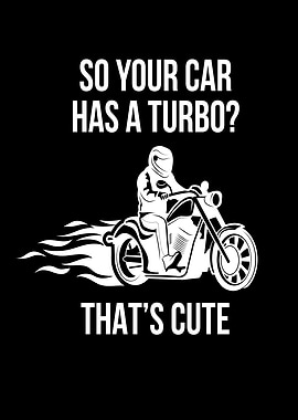 Your Car Has A Turbo Cute