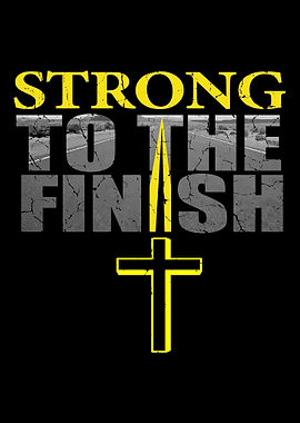 Strong To The Finish Catho