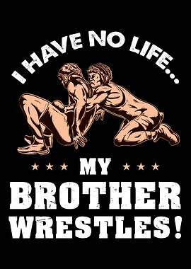 I Have No Life My Brother