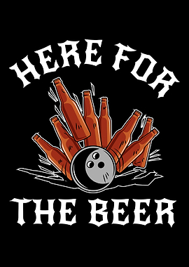 IM Just Here For Beer