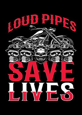 Loud Pipes Save Lives Bike