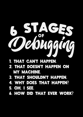 6 Stages of Debugging