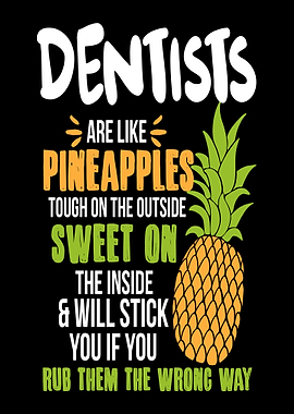 Dentists Pineapples