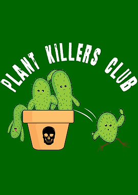 Plant Killer Club