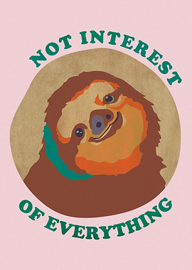 Not interest of everything