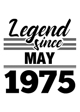 Legend Since May 1975