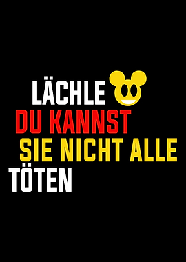 Smile YOU CAN NOT KILL ALL