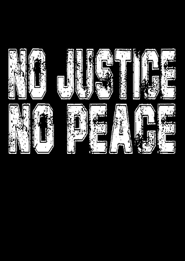 No Justice No Peace