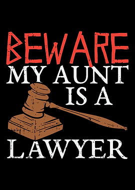 My Aunt Is A Lawyer For At