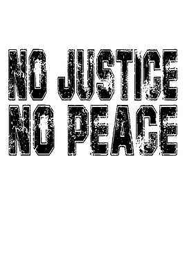 No Justice No Peace
