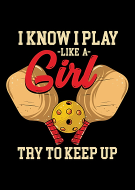 I Know I Play Like A Girl