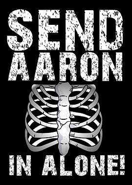 Send Aaron in alone