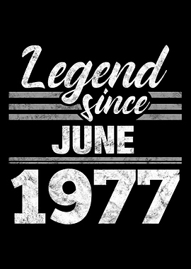 Legend Since June 1977